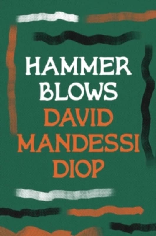 Hammer Blows. Paperback. By David Diop Books