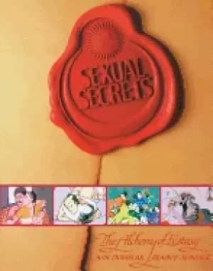sexual secrets twentieth anniversary edition the alchemy of ecstasy