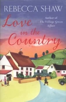 Love in the Country by Rebecca Shaw Paperback