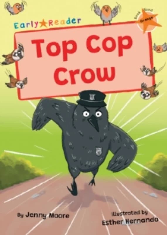 Top Cop Crow : (Orange Early Reader) Paperback / softback