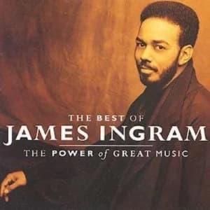 The Best Of James Ingram THE POWER of GREAT MUSIC by James Ingram CD Album