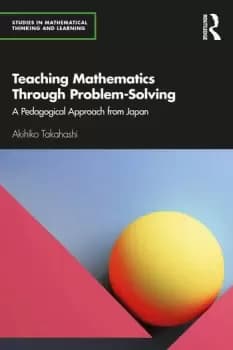 Teaching Mathematics Through Problem-SolvingA Pedagogical Approach from Japan