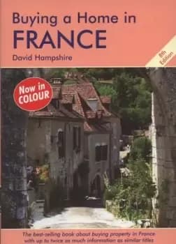 Buying a home in France by David Hampshire