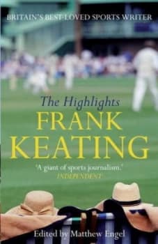 The Highlights by Frank Keating Hardback