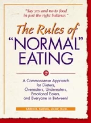 rules of normal eating a commonsense approach for dieters overeaters undere
