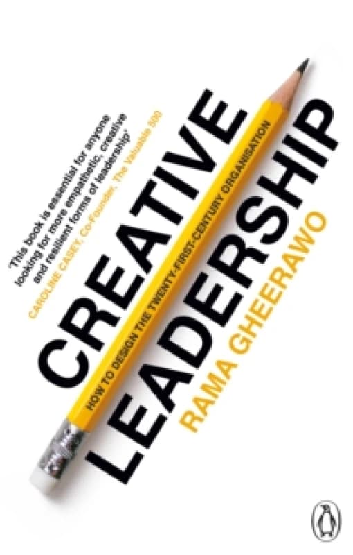 Creative Leadership : How to Design the 21st-century Organisation Paperback / softback