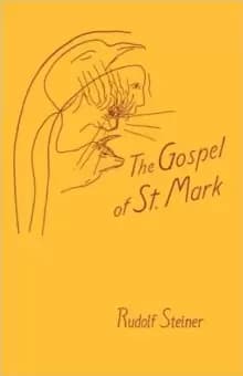 The Gospel of St.Mark : A Cycle of Ten Lectures