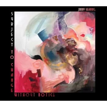 Jimmy Herring - Subject to Change Without Notice CD