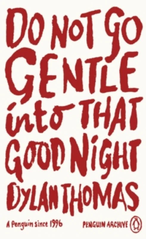 Do Not Go Gentle Into That Good Night. Paperback. By Dylan Thomas Books