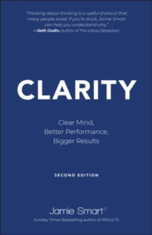 Clarity : Clear Mind, Better Performance, Bigger Results Paperback / softback