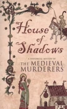 House of Shadows by The Medieval Murderers Paperback