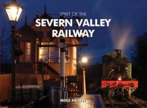 Spirit of the Severn Valley Railway by Mike Heath Hardback