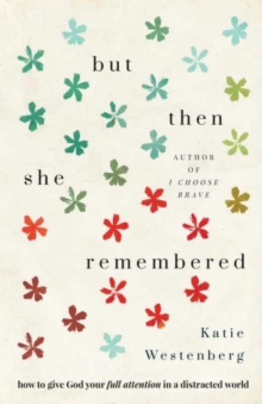 But Then She Remembered. Paperback. By Katie Westenberg Books