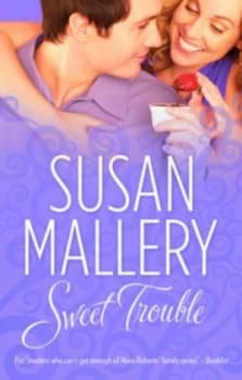 Sweet Trouble by Susan Mallery Paperback