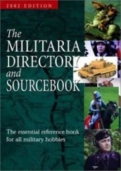 Militaria Directory and Sourcebook 2002. Paperback
