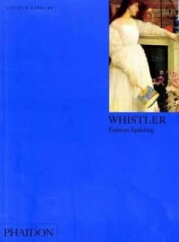 Whistler by Dr Frances Spalding Book