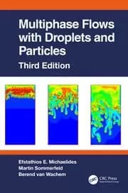 Multiphase Flows with Droplets and Particles Third Edition