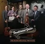 Traditional Grass - Blues Are Still the Blues (Music CD)