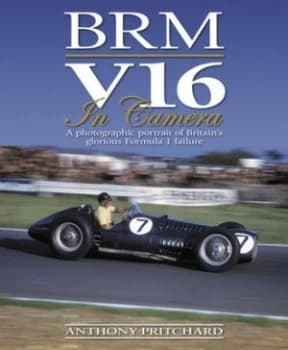 Brm V16 in Camera by Anthony Pritchard Hardback