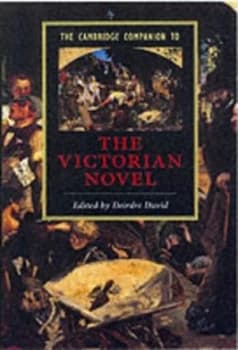 The Cambridge Companion to the Victorian Novel by Deirdre David Paperback