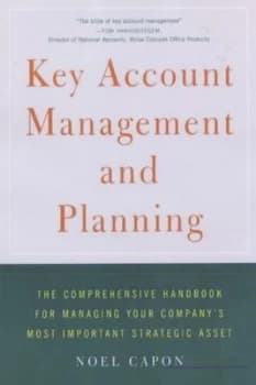 Key Account Management and Planning by Noel Capon Hardback