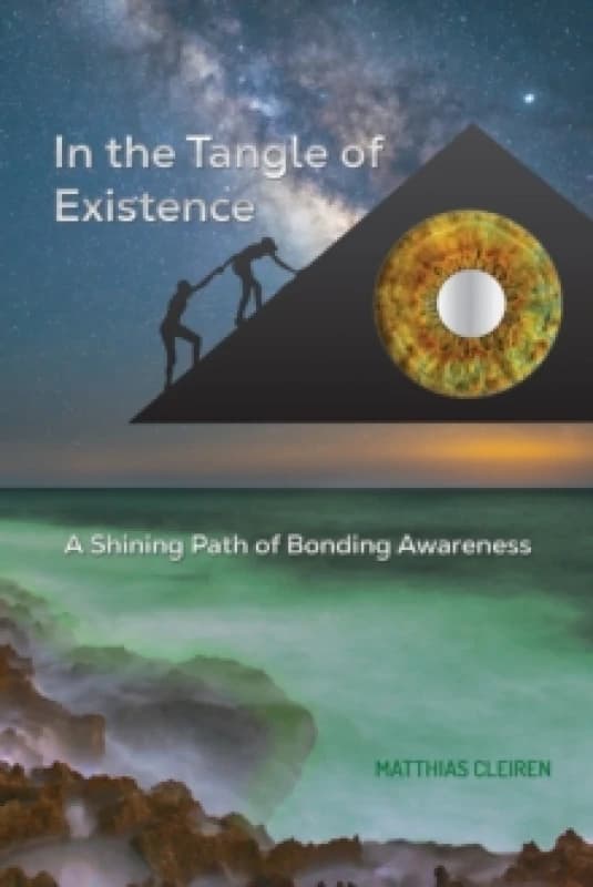 In the Tangle of Existence. Paperback. By Matthias Cleiren Books