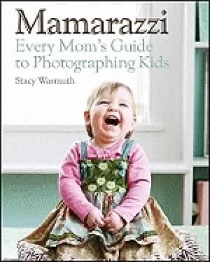 mamarazzi every moms guide to photographing kids
