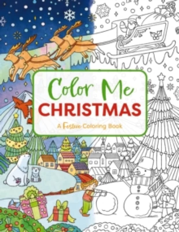 Color Me Christmas : A Festive Adult Coloring Book Paperback / softback
