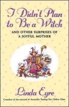 I Didnt Plan to Be a Witch by Linda Eyre Book