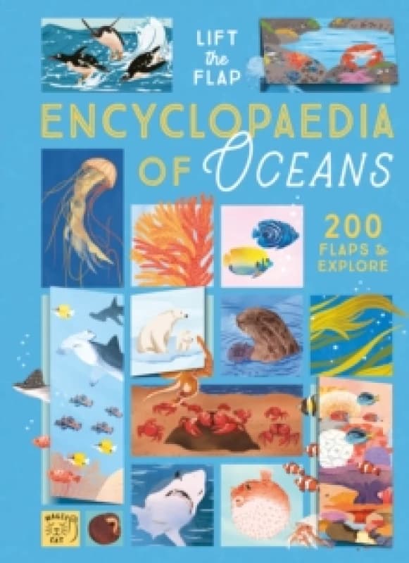 The Lift-the-Flap Encyclopaedia of Oceans : 200 Flaps to Explore! Hardback