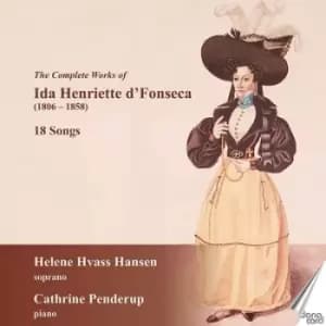 The Complete Works of Ida Henriette DFonseca 18 Songs by Ida Henriette d'Fonseca CD Album