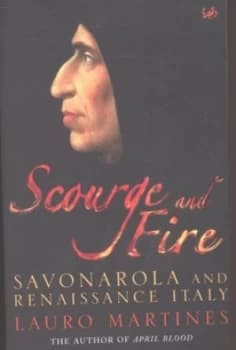 Scourge and Fire by Lauro Martines Book