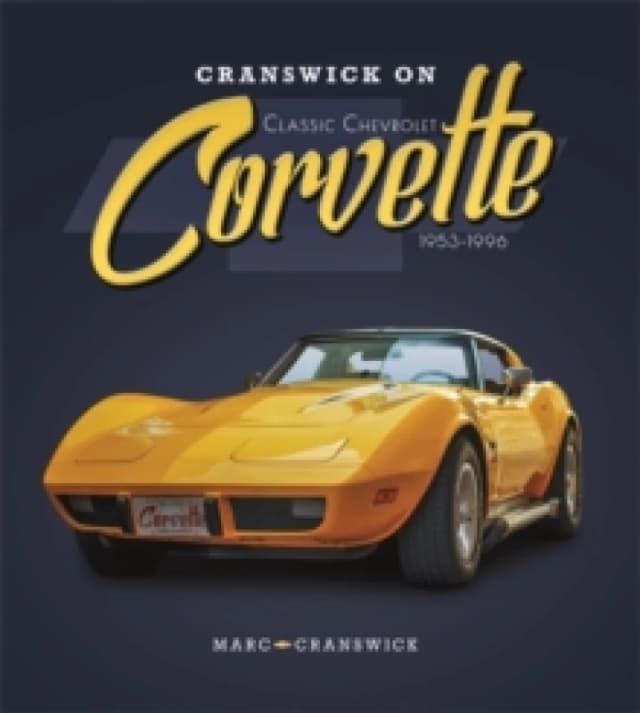 Cranswick on Classic Chevrolet Corvette 1953-1996 Hardback