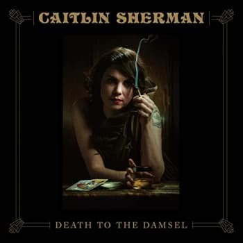Caitlin Sherman - Death to the Damsel CD