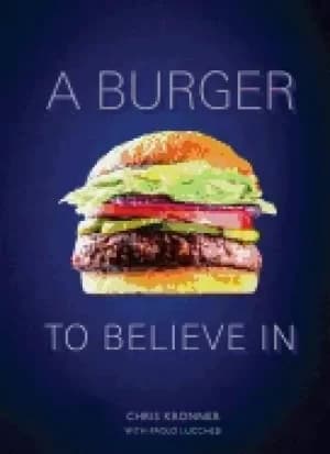 burger to believe in recipes and fundamentals