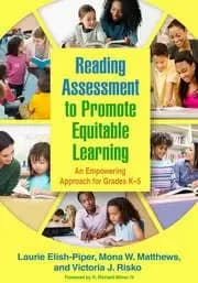 Reading Assessment to Promote Equitable Learning An Empowering Approach for Grades K-5