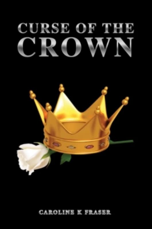 Curse of the Crown. Paperback. By Caroline K Fraser Books