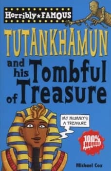 Tutankhamun and His Tombful of Treasure by Michael Cox Paperback