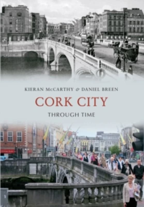 Cork City Through Time Paperback / softback