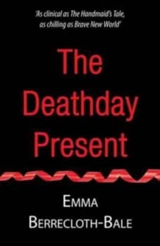 The Deathday Present by Emma Berrecloth-Bale Book