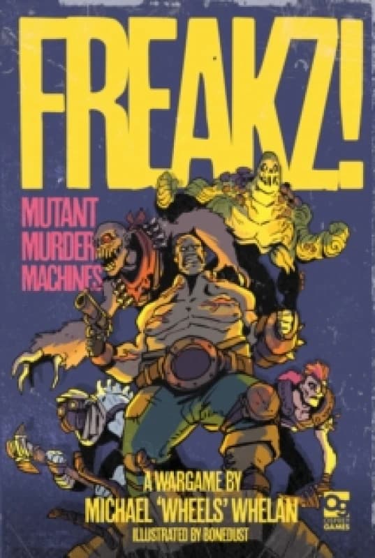 FREAKZ! : Mutant Murder Machines Hardback