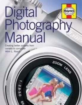 Digital Photography Manual by Winn L Rosch Hardback