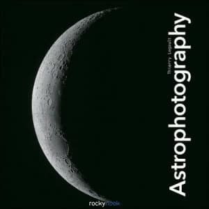 Astrophotography by Thierry Legault Book