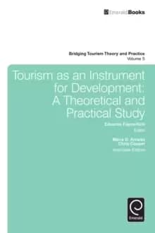 Tourism as an Instrument for Development : A Theoretical and Practical Study