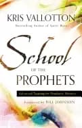 school of the prophets advanced training for prophetic ministry