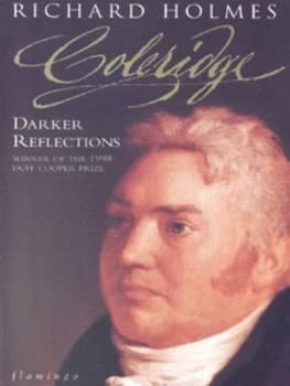 Coleridge. Darker Reflections by Richard Holmes Book