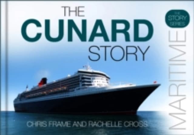The Cunard Story Hardback