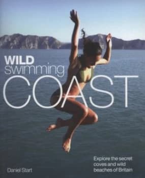 Wild Swimming Coast by David Start Paperback