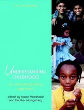Understanding Childhood by Martin Woodhead Paperback