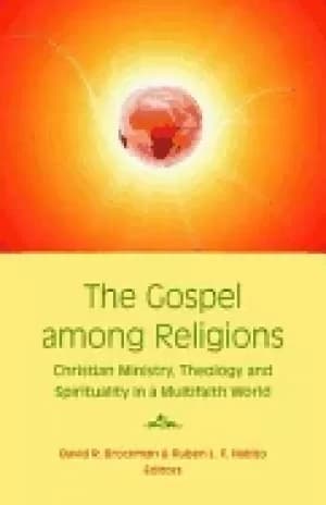 gospel among religions christian ministry theology and spirituality in a g
